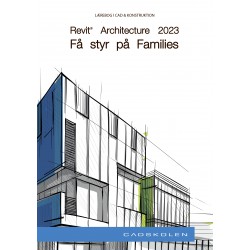 Revit Architecture 2023 - Få styr på Families